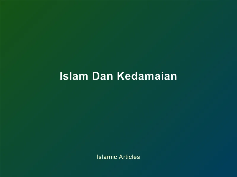 Islam Sejati: Muara Kedamaian dan Keadilan